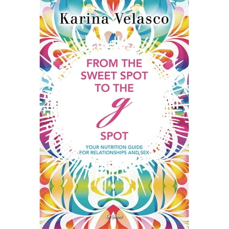 From the sweet spot to the G spot - eBook