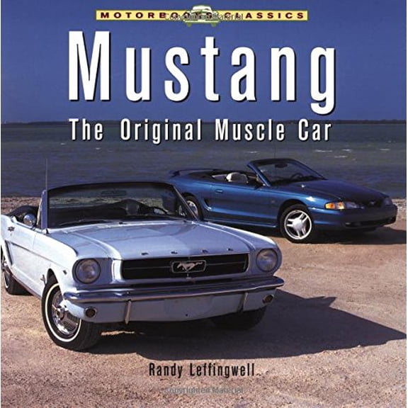 Pre-Owned Mustang: The Original Muscle Car (Paperback) by Randy Leffingwell