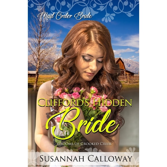 Grooms of Crooked Creek Clifford's Hidden Bride, Book 1, (Paperback)