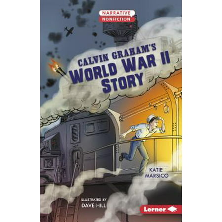 Calvin Graham's World War II Story (Best Historical Narrative Nonfiction)