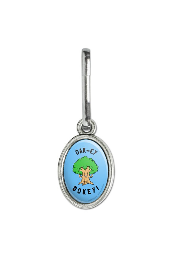 Oak-ey Dokey Okey Oak Tree Funny Humor Antiqued Oval Charm Clothes Purse Suitcase Backpack Zipper Pull Aid