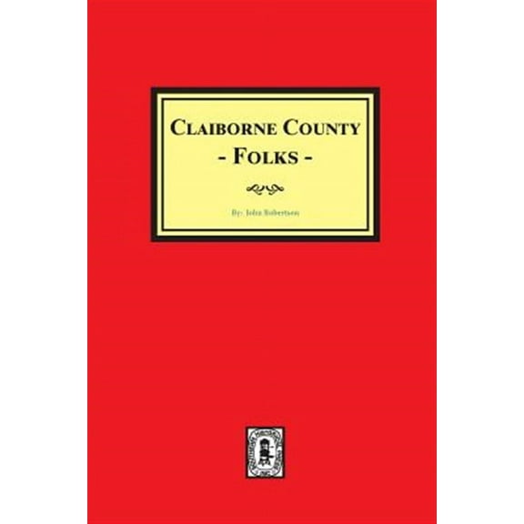 Claiborne County Folks (Paperback)