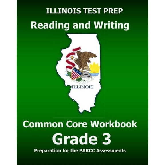 Pre-Owned ILLINOIS TEST PREP Reading and Writing Common Core Workbook Grade 3: Preparation for the PARCC Assessments