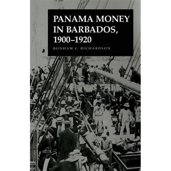 Pre-Owned Panama Money in Barbados, 1900-1920 (Paperback) 1572333065 9781572333062