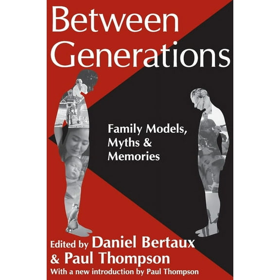 Memory and Narrative Between Generations: Family Models, Myths and Memories, (Paperback)