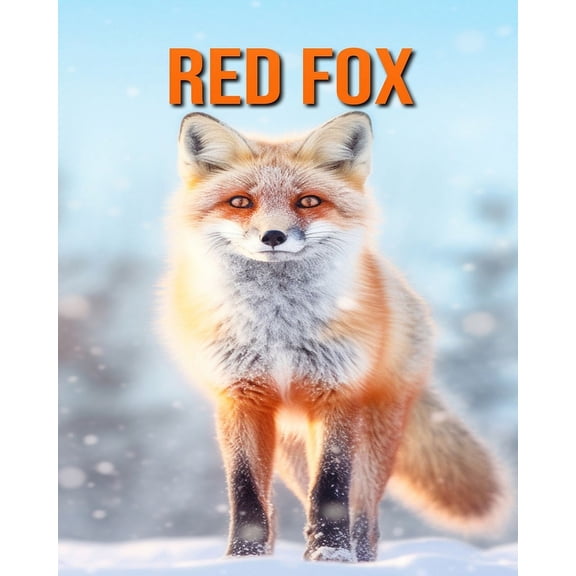 Red Fox: Amazing Photos and Fun Facts Book for kids, (Paperback)