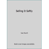 Selling It Softly [Paperback - Used]