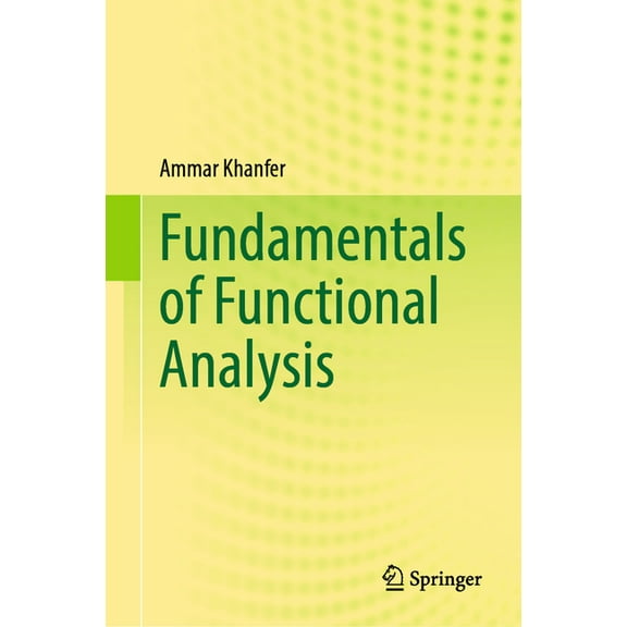 Fundamentals of Functional Analysis, (Hardcover)