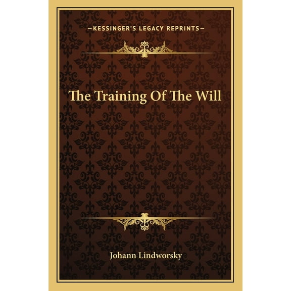 The Training Of The Will (Paperback)