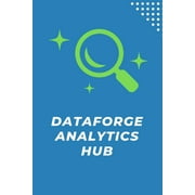 DataForge Analytics Hub (Paperback)