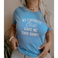 thumbnail image 2 of MY FAVORITE CHILD GAVE ME THIS SHIRT short sleeve Tees, 2 of 9