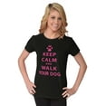 thumbnail image 4 of Keep Calm Walk Your Dog Pet Owner Womens Slim Fit Graphic Tee Brisco Brands M, 4 of 5