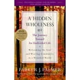 thumbnail image 1 of A Hidden Wholeness: The Journey Toward an Undivided Life, 1 of 4