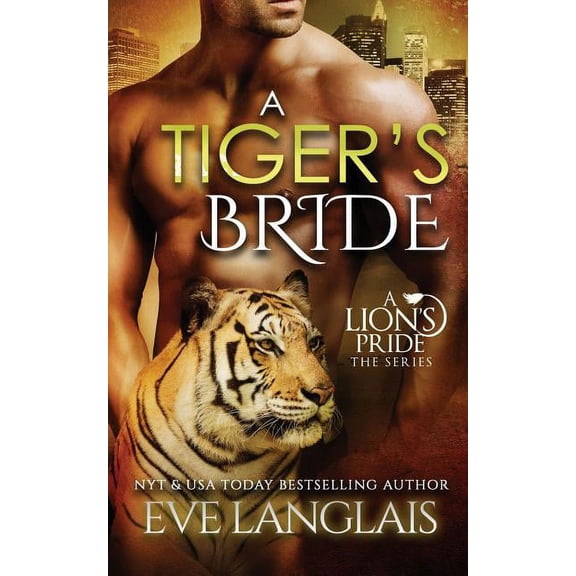 Lion's Pride A Tiger's Bride, Book 4, (Paperback)