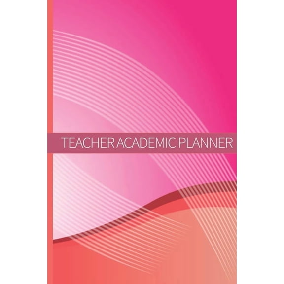 Teacher Academic Planner: Teacher Planners And Lesson Planner For This Academic Year Amazing Gift For All Teachers, (Paperback)