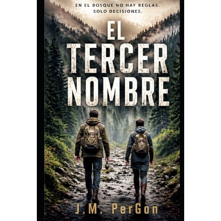 El tercer nombre: Una huida donde nada es casual y cada decisi&Atilde;&sup3;n tiene un precio (Paperback)
