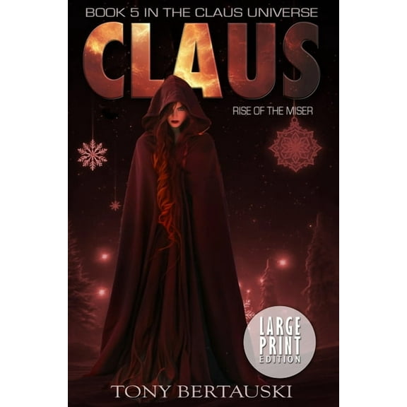Claus Universe Claus: Rise of the Miser (Large Print Edition), Book 5, (Paperback)