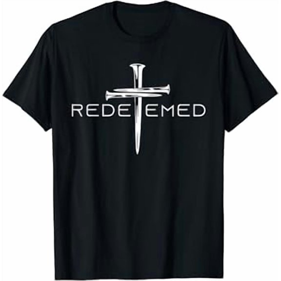 Redeemed Cross Nails Faith in God Jesus Christ Christian Men T-Shirt