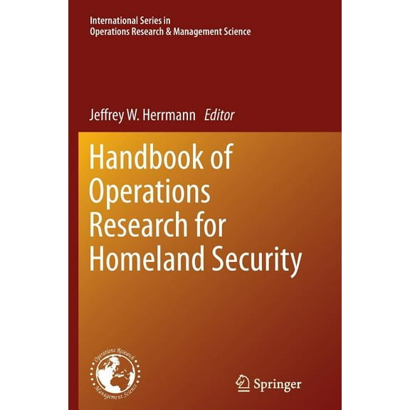 International Operations Research & Handbook of Operations Research for Homeland Security, Book 183, (Paperback)