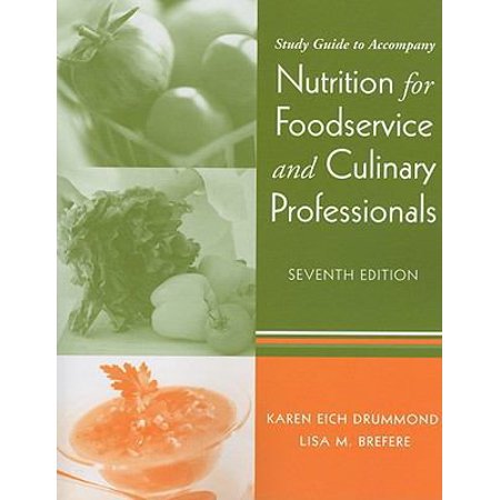 Pre-Owned Study Guide to Accompany Nutrition for Foodservice and Culinary Professionals (Paperback) 0470285478 9780470285473