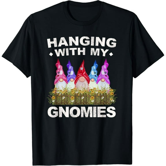 Hanging With My Gnomies Funny Yard Garden Gnome T-Shirt mens t shirt，black，women，funny，misfits，men，journey