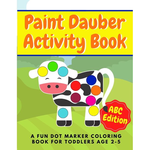 Paint Dauber Activity Book - A Fun Dot Marker Coloring Book for