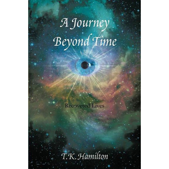 A Journey Beyond Time: Recovered Lives, (Paperback)