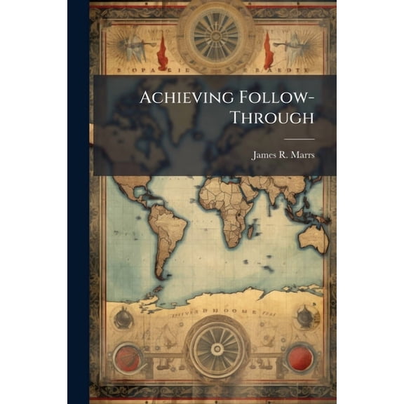 Achieving Follow-Through: The Role of American Grand Strategy in the Transition From Conflict to Peace, (Paperback)