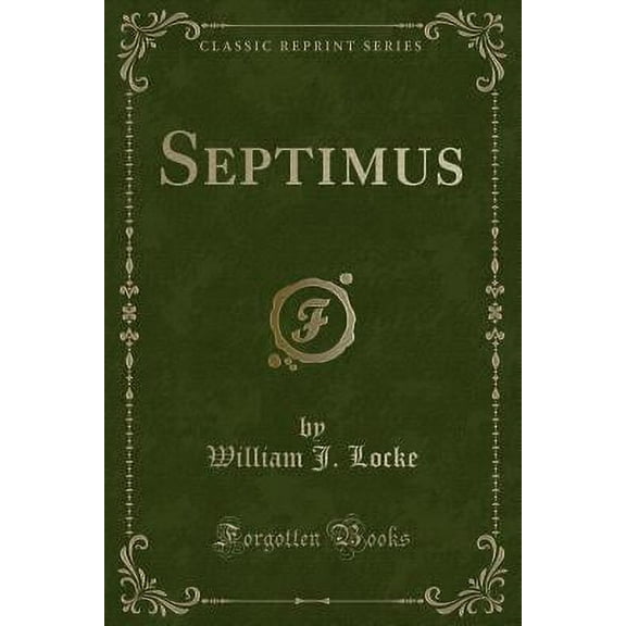 Septimus (Classic Reprint)