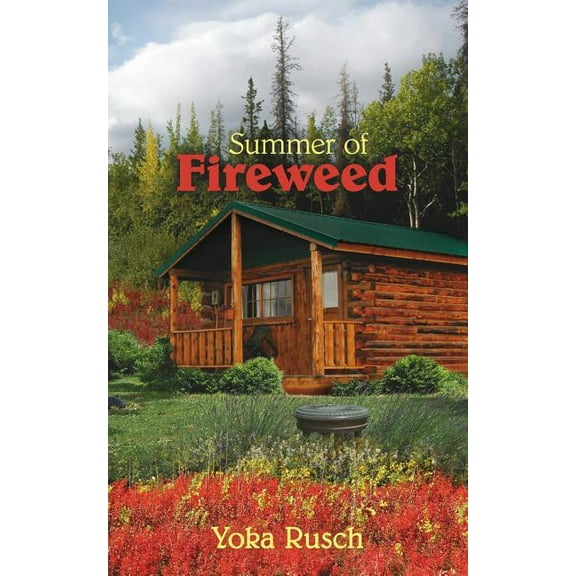 Summer of Fireweed