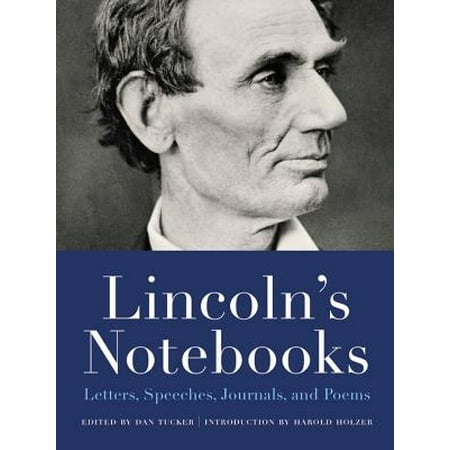 Lincoln's Notebooks : Letters, Speeches, Journals, and