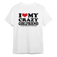 thumbnail image 5 of Funny I Love My Crazy Girlfriend T-Shirt – Romantic Gift for Boyfriend, Humorous Couple Shirt, Casual Valentine’s Day Tee, 5 of 7