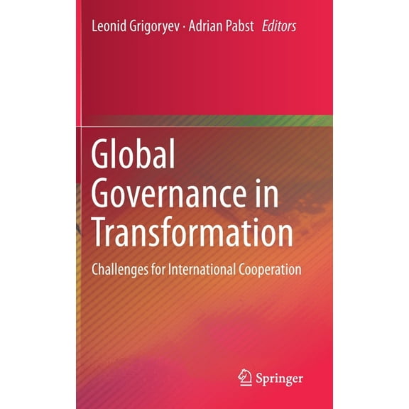 Global Governance in Transformation: Challenges for International Cooperation, (Hardcover)