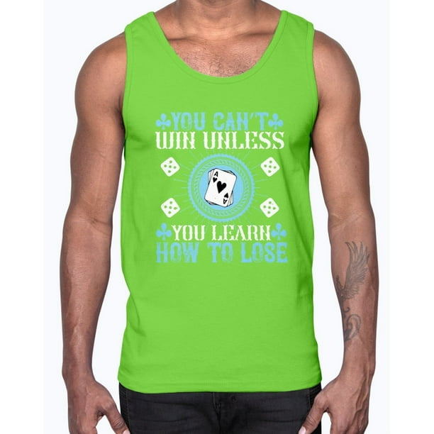 Wedding Goodies You Cana T Win Unless You Learn How To Lose Coaching Cotton Tank Walmart Com Walmart Com