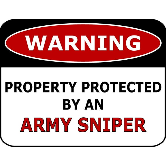 PCSCP Warning Property Protected By An Army Sniper 11 inch by 9.5 inch Laminated Funny Sign