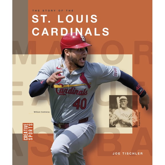 Creative Sports: Major League Baseball The Story of the St. Louis Cardinals, (Paperback)