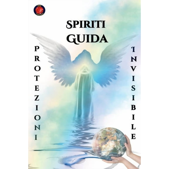 Spiriti Guida Protezioni Invisibile, (Paperback)