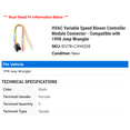 thumbnail image 2 of HVAC Variable Speed Blower Controller Module Connector - Compatible with 1998 Jeep Wrangler, 2 of 2
