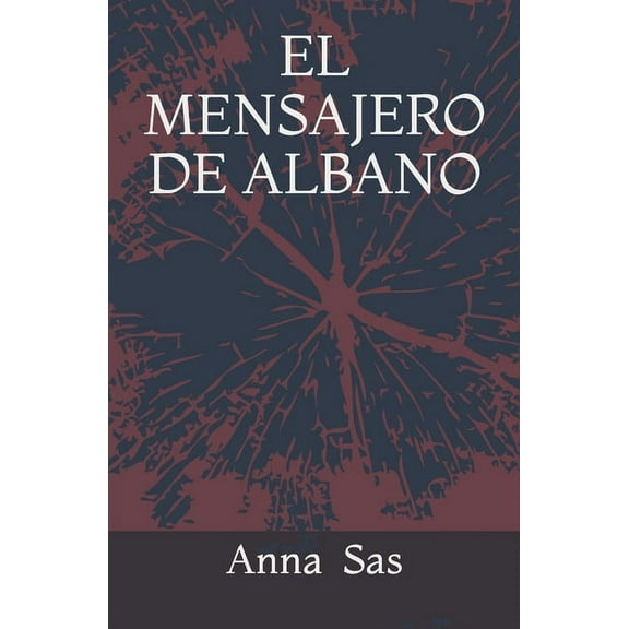 El Mensajero de Albano (Paperback)