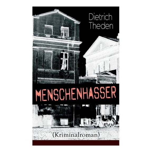 Menschenhasser (Kriminalroman): Psychothriller des Autors von "Ein Verteidiger", "Die zweite BuÃe" und "Der Advokatenbau, (Paperback)