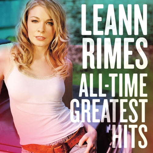 Leann Rimes - All-Time Greatest Hits - Music & Performance - CD
