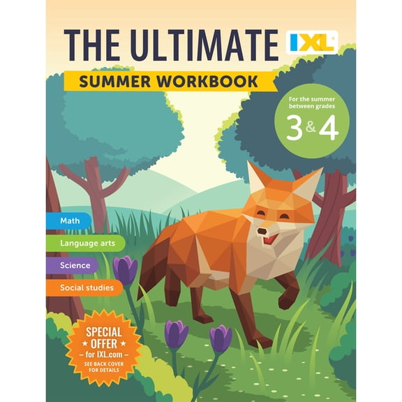 IXL Ultimate Summer Workbooks The IXL Ultimate Summer Workbook: For the Summer Between Grades 3 & 4, (Paperback)