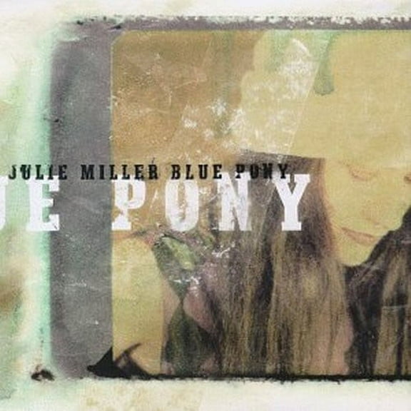 Julie Miller - Blue Pony - Alternative - CD