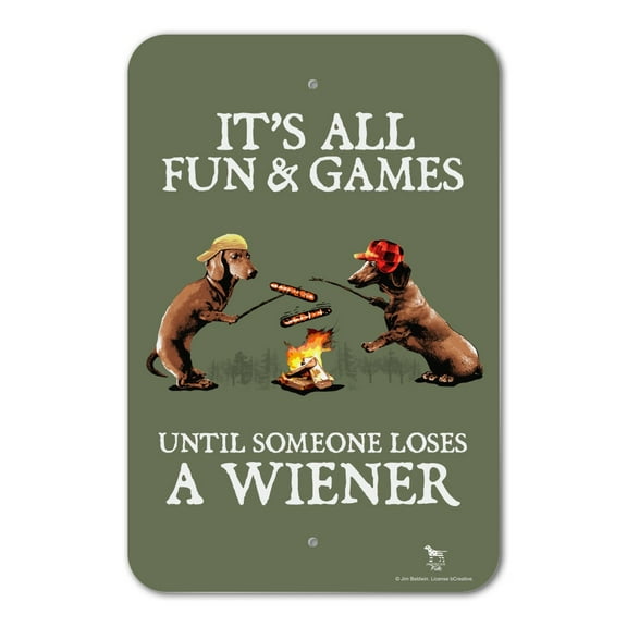 It's All Fun and Games Until Someone Loses a Wiener Dachshund Dogs Home Business Office Sign