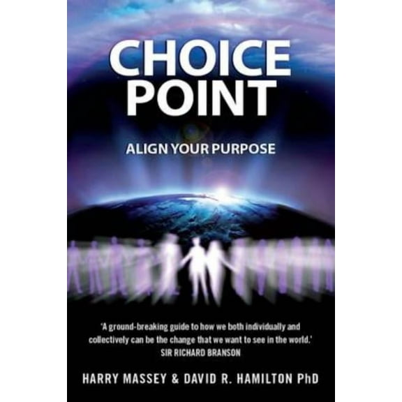 Choice Point: How to Master the Matrix. Harry Massey with Sasha Allenby, (Paperback)