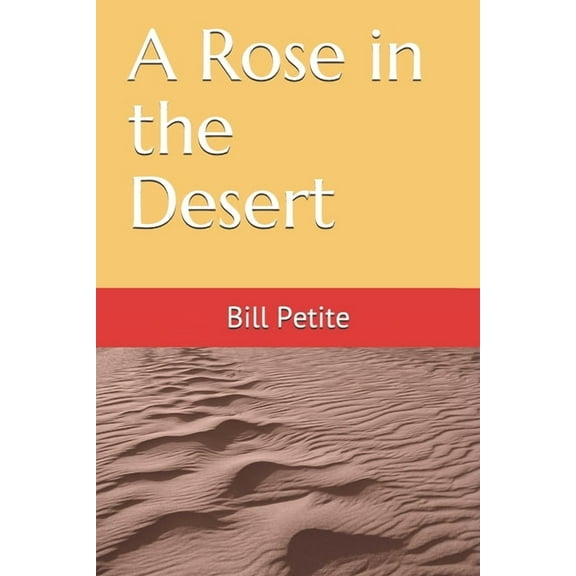 A Rose in the Desert (Paperback)