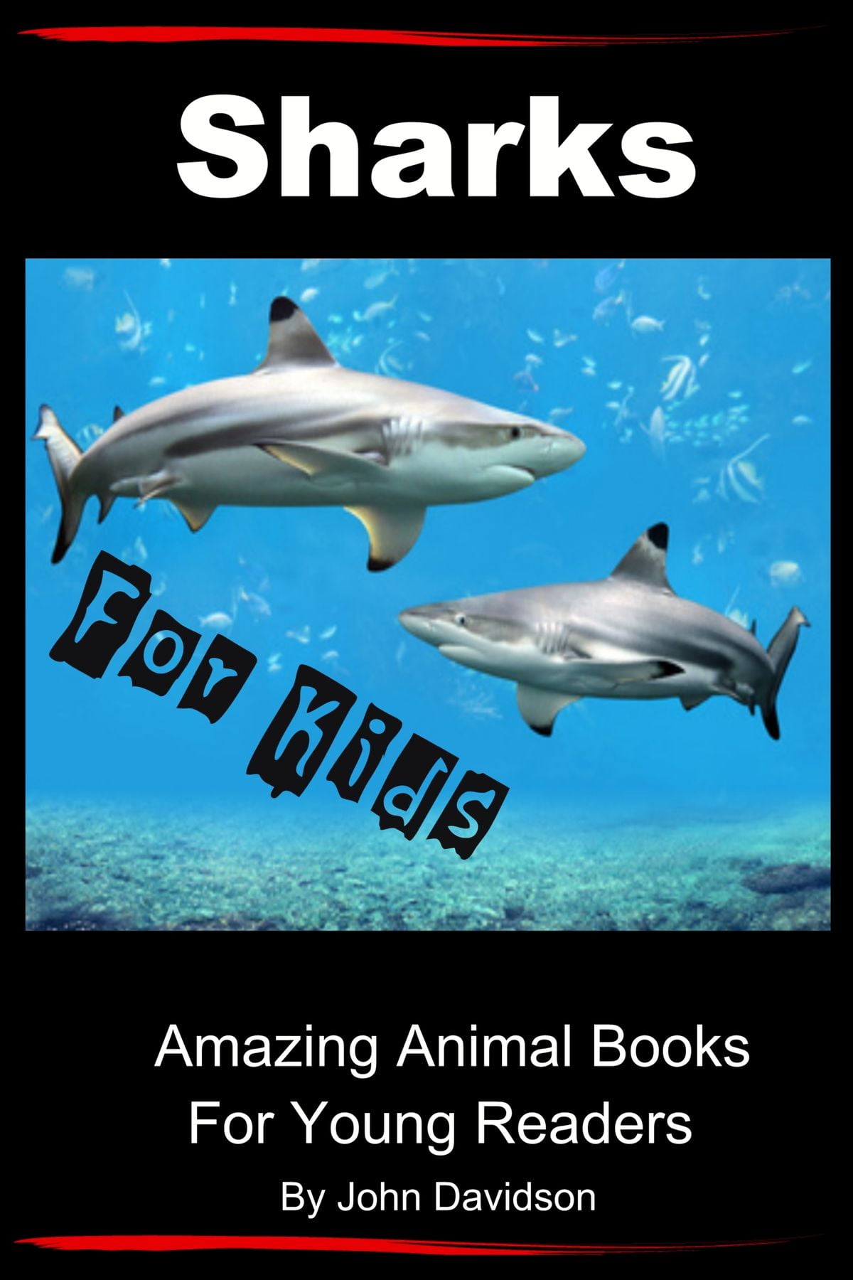 Sharks: For Kids - Amazing Animal Books for Young Readers - eBook