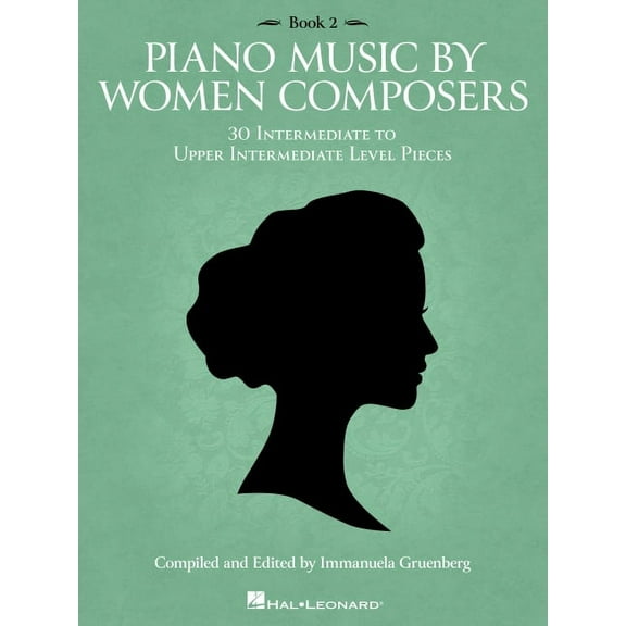 Piano Music by Women Composers: Book 2: 30 Intermediate to Upper Intermediate Level Pieces, (Paperback)