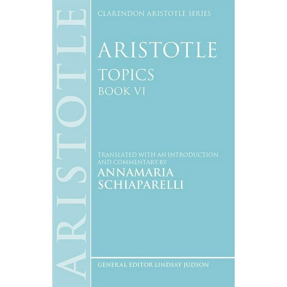 Clarendon Aristotle Aristotle: Topics Book VI, (Paperback)