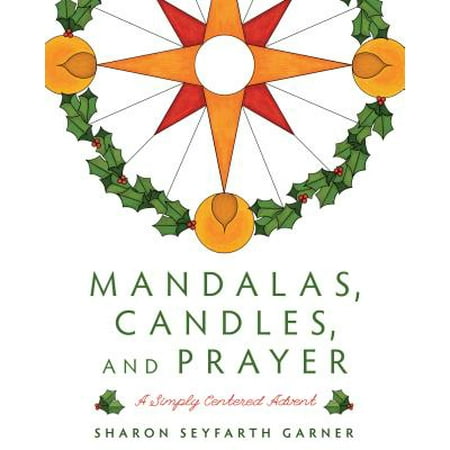 Family Advent Prayer - Mandalas, Candles, and Prayer: A Simply Centered Advent (Paperback)